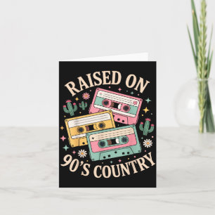 Raised On 90's Country Music Retro Cette Design Card