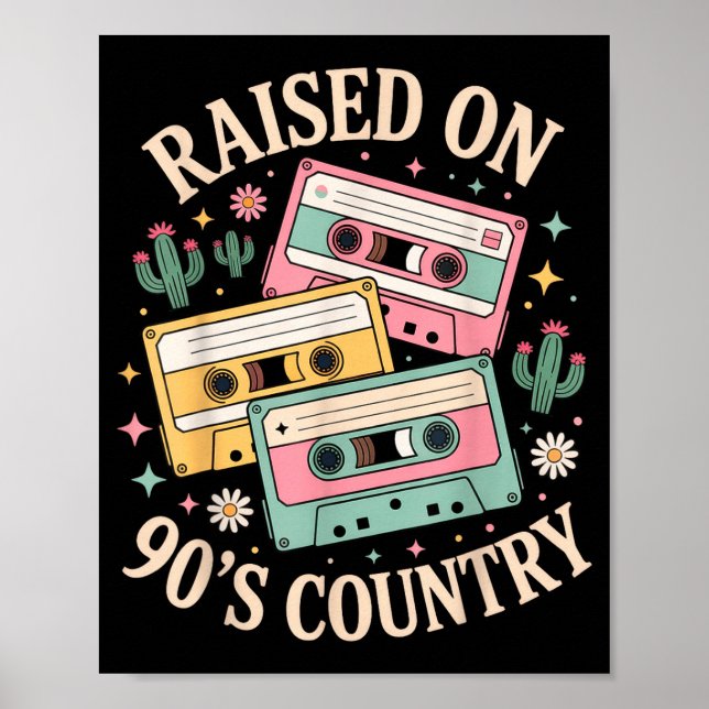 Raised On 90's Country Music Retro Cette Design  Poster (Front)