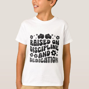 Raised On Discipline And Dedication Boxer Sports B T-Shirt