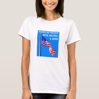 Raised on Freedom (light) T-Shirt