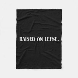 Raised On Lefse Fun Norwegian Food Family Vacation Fleece Blanket