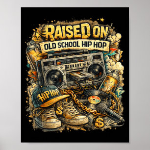Raised On Old School Hip Hop Retro Street 80s 90s Poster