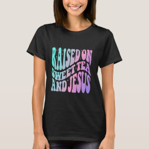 Raised On Sweet Tea And Jesus Cowgirl Christian So T-Shirt