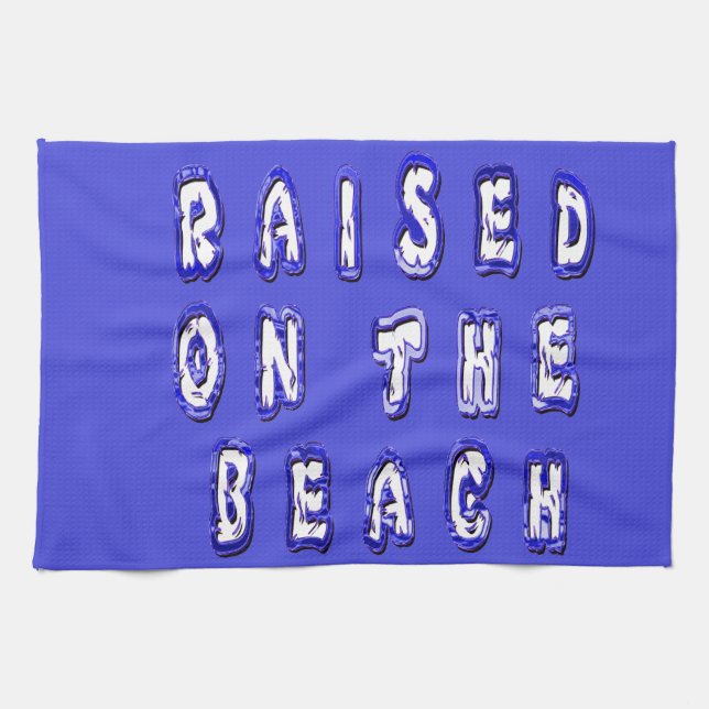 Raised On The Beach Tea Towel (Horizontal)