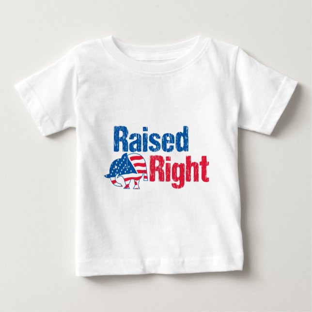 Raised Right - Republican Baby T-Shirt (Front)
