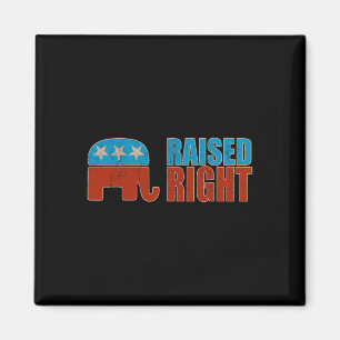 Raised Right Trump 2025 Republican Conservative Magnet