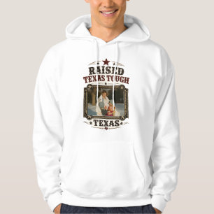 Raised Texas Tough Personalised Photo Hoodie