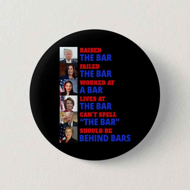 Raised The Bar Harris Failed The Bar  6 Cm Round Badge (Front)