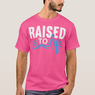 Raised To Life Baptism Jesus God Christian T-Shirt