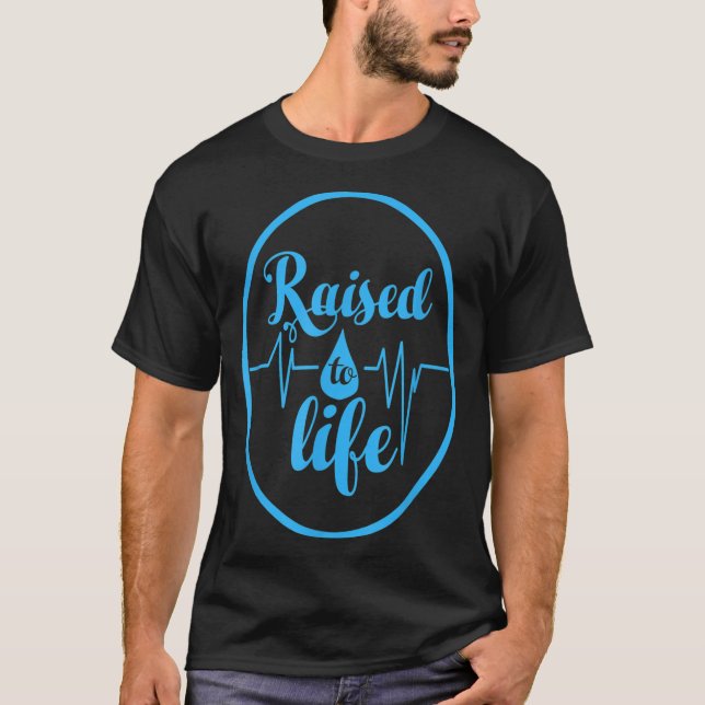 Raised To Life Gift Tee for Christian Water Baptis (Front)
