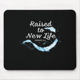 Raised To New Life Christian Faith Church Baptism Mouse Pad