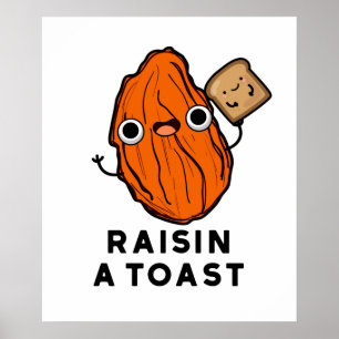 Raisin A Toast Cute Food Pun Poster