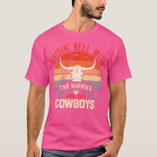 Raisin' Hell With The Hippies And Cowboys Western T-Shirt