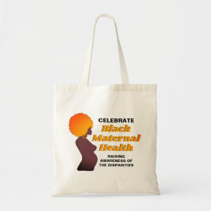 Raising Awareness BLACK MATERNAL HEALTH  Tote Bag