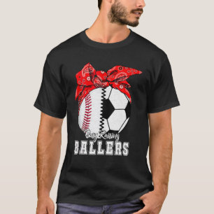 Raising Ballers Baseball Soccer Cute Mum Mothers D T-Shirt