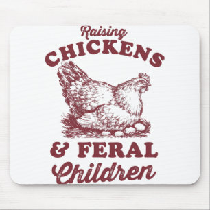 Raising Chickens And Feral Children _5 Mouse Pad