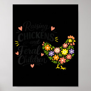 Raising chickens and feral children funny farm poster