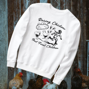 Raising Chickens And Feral Children Line Art Sweatshirt