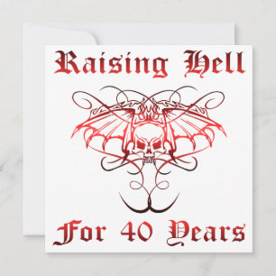 Raising Hell For 40 Years