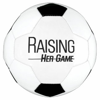 Raising Her Game Soccer Ball