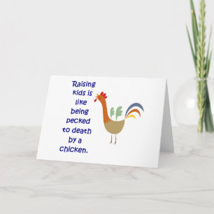 Raising Kids is Like Being Pecked to Death Card