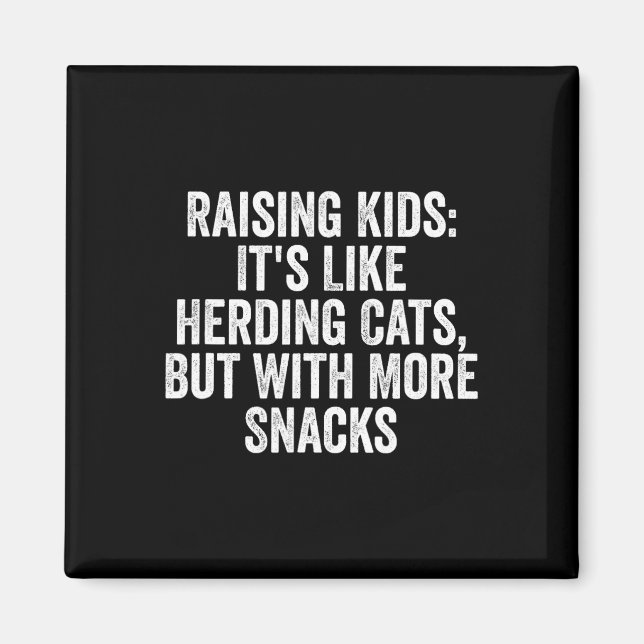 Raising Kids It39s Like Herding Cats  Magnet (Front)