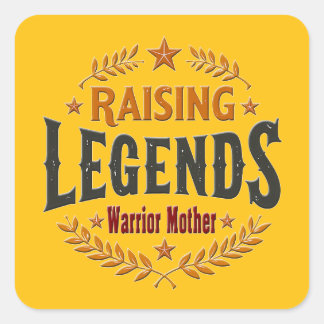 Raising Legends – Warrior Mother Design Square Sticker