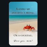 “Raising me deserves a medal" – Funny Mum Magnet<br><div class="desc">Give mum a laugh and a little love with this cheeky beach crab card. Whether she’s more into medals or mojitos, this card says what you’re both thinking: raising you was no small feat! Perfect for Mother’s Day, birthdays, or just because — with a tropical twist and a wink of...</div>