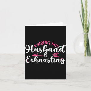 Raising my husband exh austing joke wife valentine card