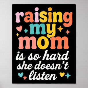 Raising My Mom Is So Hard She Doesn't Listen Poster