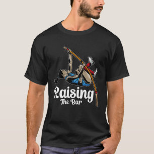 Raising The Bar Pole Vault Jumper Costume Pole Va T-Shirt