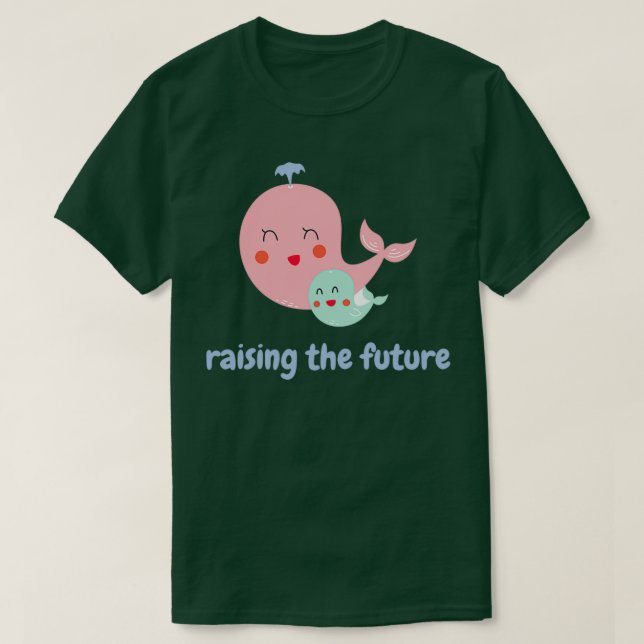 Raising the future whale T-Shirt (Design Front)