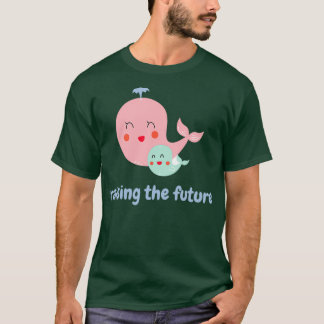 Raising the future whale T-Shirt