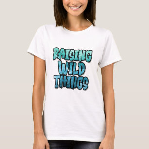Raising Wild Things T-Shirt