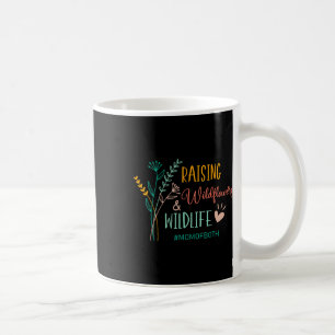 Raising Wildflowers And Wildlife Mum Of Both Mum M Coffee Mug