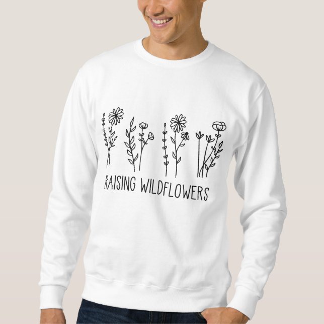 Raising Wildflowers, Flower Lovers Sweatshirt (Front)