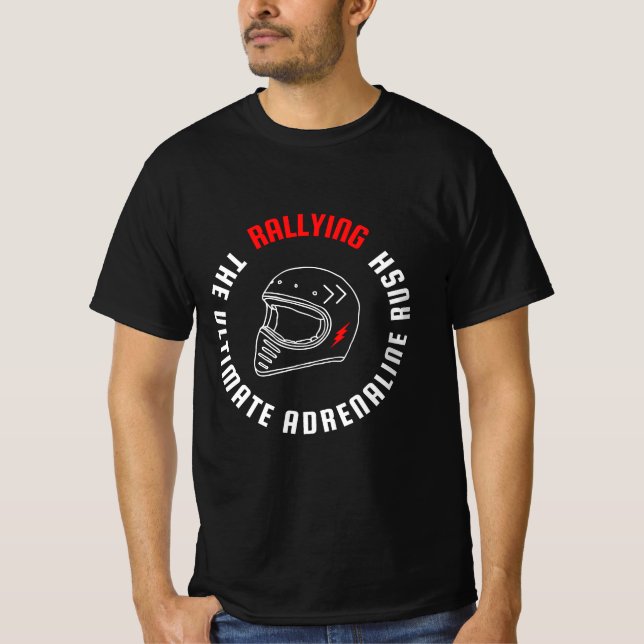 Rallying: the ultimate adrenaline rush | F1 | Moto T-Shirt (Front)