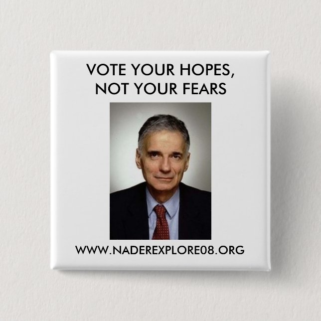 RALPH NADER 08 15 CM SQUARE BADGE (Front)