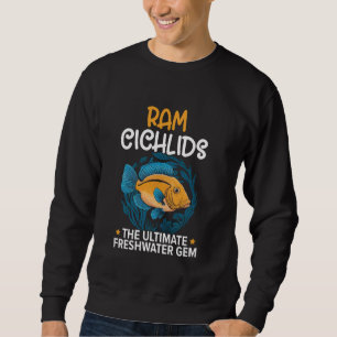 Ram Cichlid Fish Lover Freshwater Aquarium Fish Aq Sweatshirt