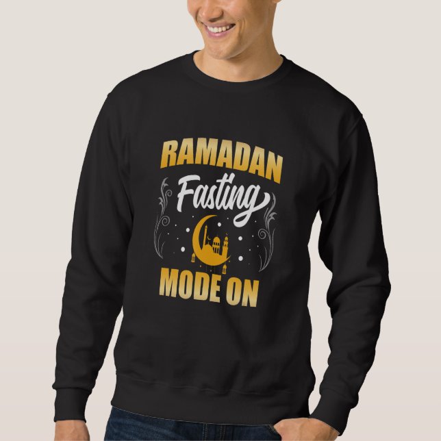 Ramadan Fasting Mode On Islamic Islam Muslim Sweatshirt (Front)