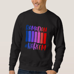Ramadan Kareem No Not Even Water Ramadan Fasting M Sweatshirt