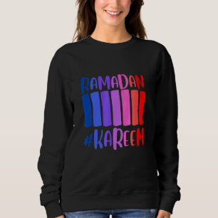 Ramadan Kareem No Not Even Water Ramadan Fasting M Sweatshirt