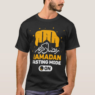 Ramadan Karim Fasting Mode On  Cool Ramadan kareem T-Shirt
