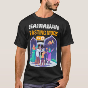 Ramadan Month Ramadan Fasting Mode On T-Shirt