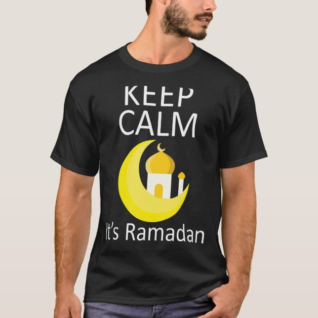 Ramadan Saying Graphic  Keep Calm It's Ramadan T-Shirt (Front)