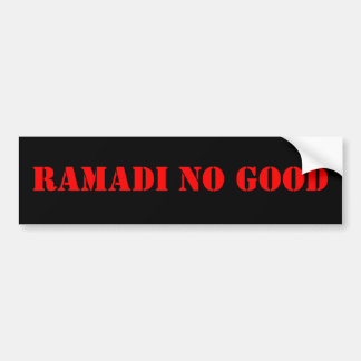 ramadi no good bumper sticker