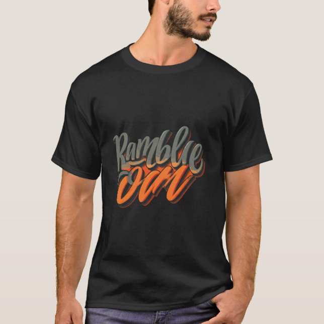 Ramble on T-Shirt (Front)
