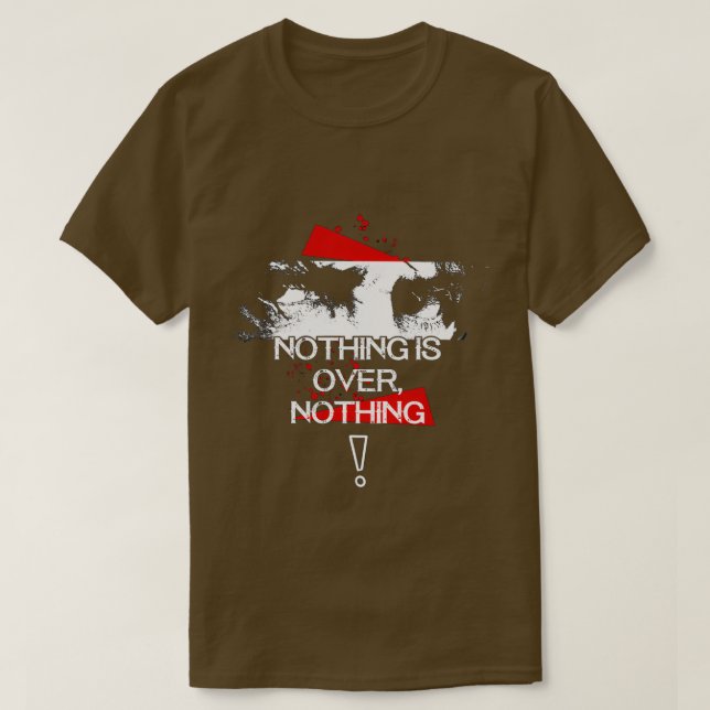 Rambo NOTHING IS OVER NOTHING T-Shirt (Design Front)