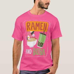 Ramen And Boba Food Bowl Asian Cuisine Noodles Ram T-Shirt