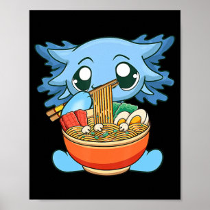 Ramen Axolotl Kawaii Anime Japanese Food Gift Girl Poster